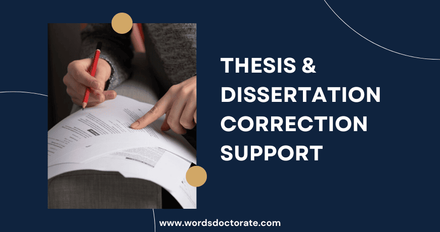 Thesis & Dissertation Correction Support